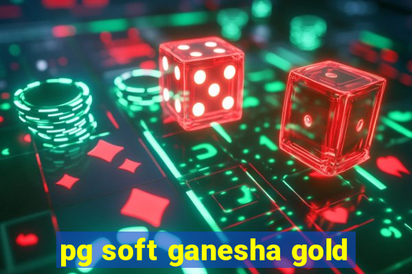 pg soft ganesha gold